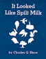 It Looked Like Spilt Milk Big Book